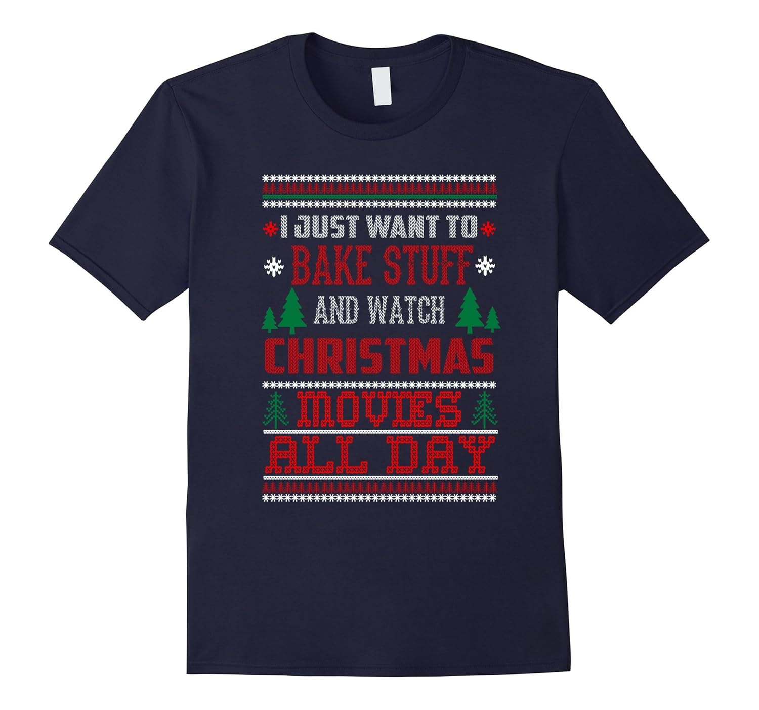 I Just Want to Bake Stuff and Watch Christmas Movies Tees-Rose