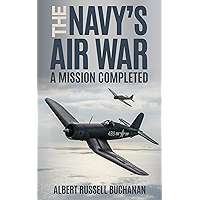 The Navy’s Air War (Annotated): A Mission Completed