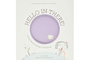 Hello in There!: A Big Sister's Book of Waiting (Growing Hearts)