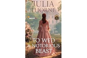 To Wed a Notorious Beast: A Historical Regency Romance Novel (Affairs of Honor Book 3)