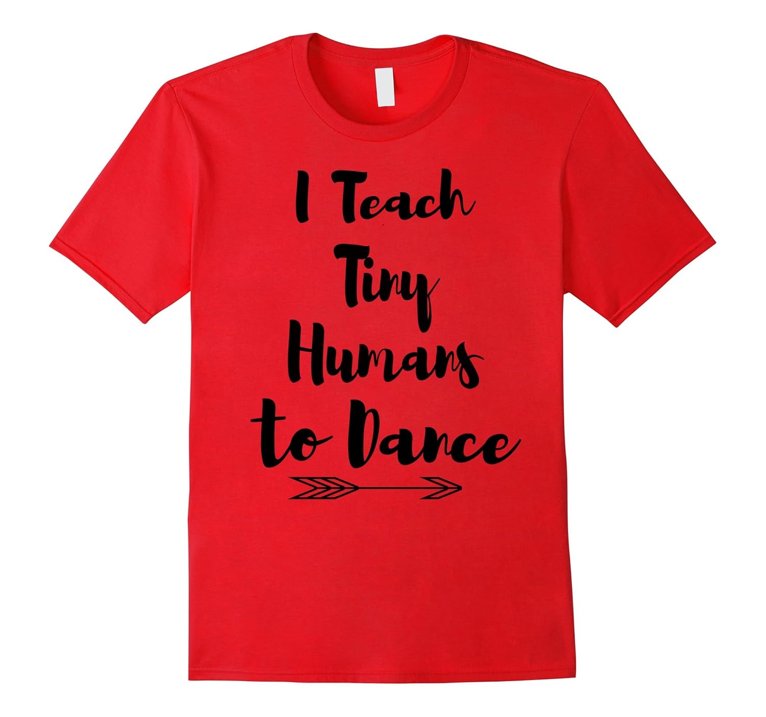 I Teach Tiny Humans to Dance Funny Dance Teacher T-Shirt-ANZ