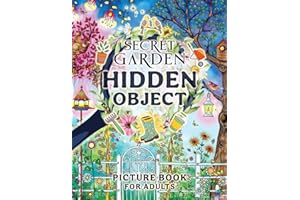 Secrect Garden Hidden Object Picture Book For Adults: Seek And Find Game Book With Lots Of Illustration Pages To Play | Gag Gifts | White Elephant Gifts | Christmas Gifts | Stress Relief Gifts