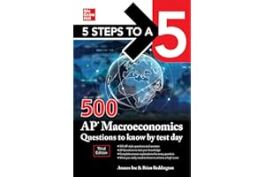 5 Steps to a 5: 500 AP Macroeconomics Questions to Know by Test Day, Third Edition