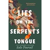 Lies on the Serpent's Tongue