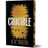 Crucible (Deluxe Edition) (Men of the Wilds, 1)