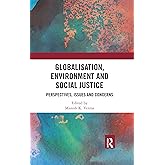 Globalisation, Environment and Social Justice