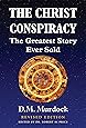 The Christ Conspiracy: The Greatest Story Ever Sold - Revised Edition