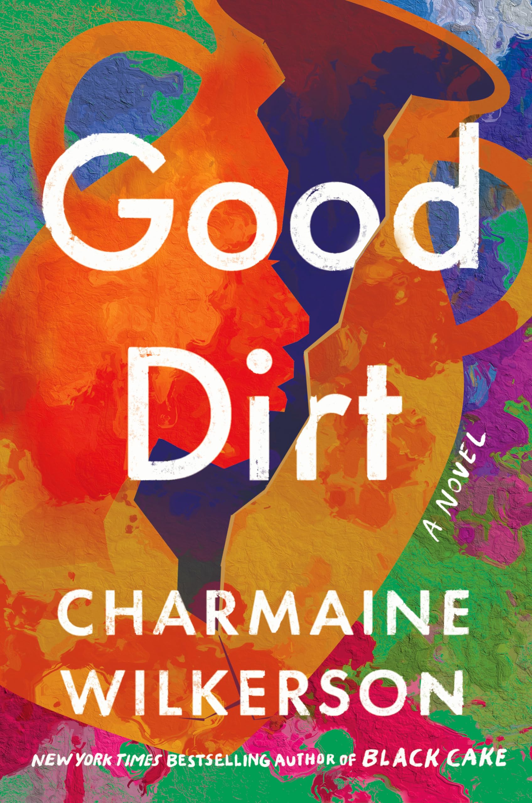 Good Dirt: A Novel Good Dirt: A Novel Kindle Audible Audiobook Hardcover Paperback Audio CD
