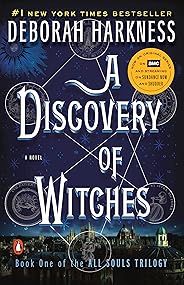 A Discovery of Witches: A Novel (All Souls Trilogy, Book 1)