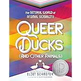 Queer Ducks (and Other Animals): The Natural World of Animal Sexuality