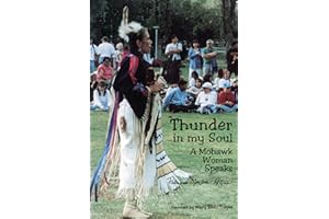 Thunder In My Soul: A Mohawk Woman Speaks