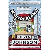 Wonderland: How Play Made the Modern World
