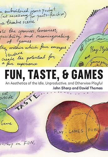 Download Fun, Taste, & Games: An Aesthetics of the Idle, Unproductive, and Otherwise Playful PDF