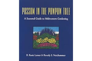 Possum in the Pawpaw Tree: A Seasonal Guide to Midwestern Gardening