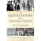 A Queer History of the United States (ReVisioning History)