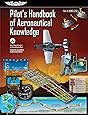 Pilot's Handbook of Aeronautical Knowledge: FAA-H-8083-25B (ASA FAA Handbook Series)