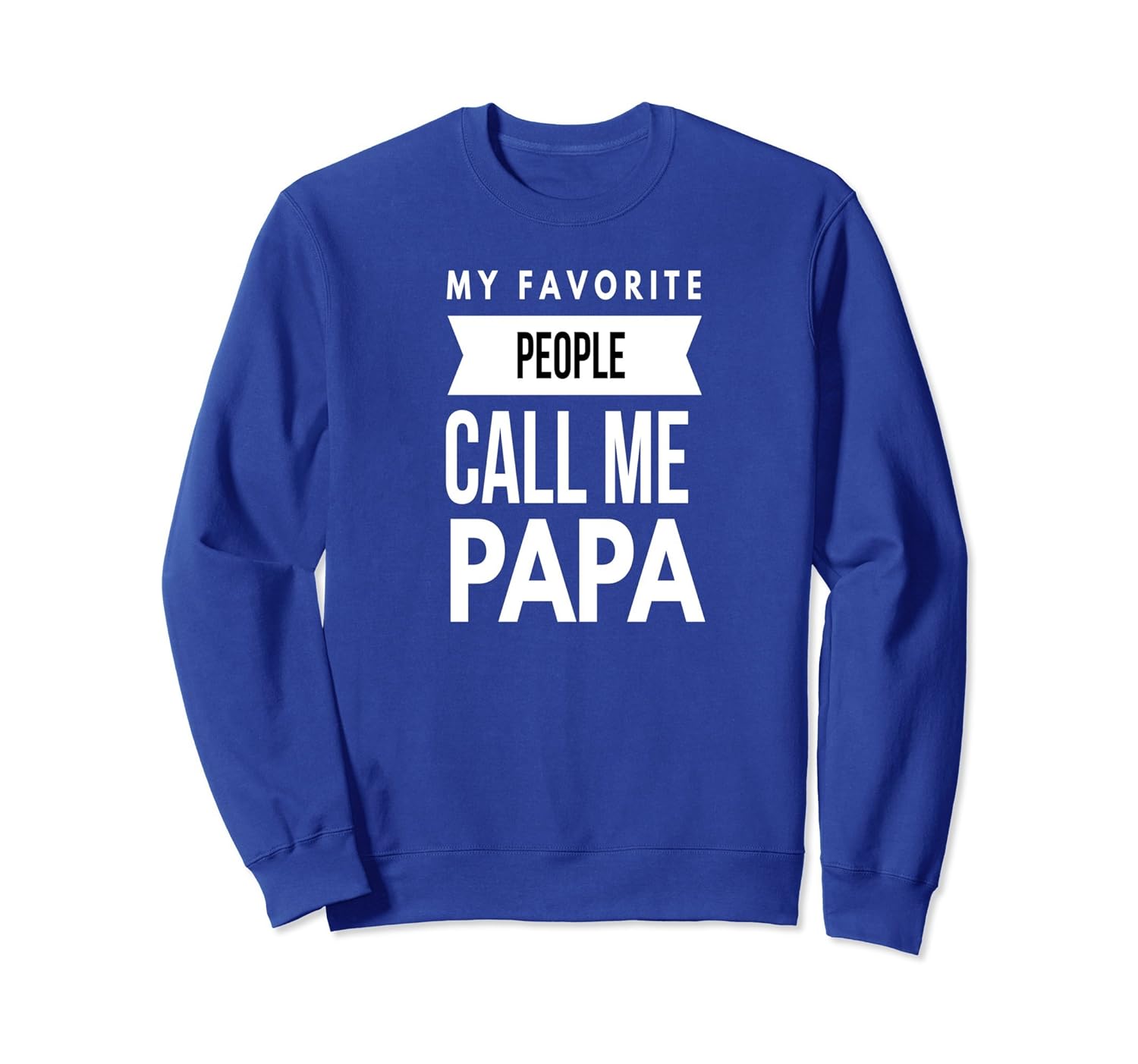 My Favorite People Call Me Papa Grandpa Sweatshirt-anz