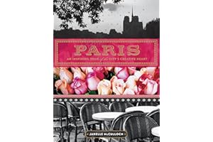 Paris: An Inspiring Tour of the City's Creative Heart