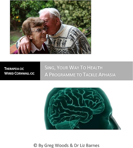 Download Sing Your Way To Health: A Programme to Tackle Aphasia (English Edition) PDF