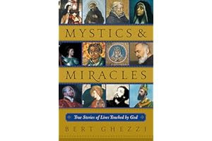 Mystics & Miracles: True Stories of Lives Touched by God