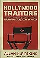 Hollywood Traitors: Blacklisted Screenwriters - Agents of Stalin, Allies of Hitler