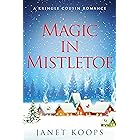 Magic in Mistletoe (Kringle Cousin Romance Book 1)
