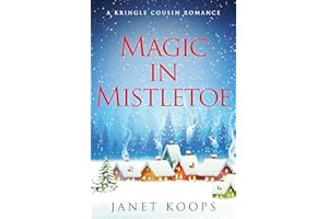 Magic in Mistletoe (Kringle Cousin Romance Book 1)