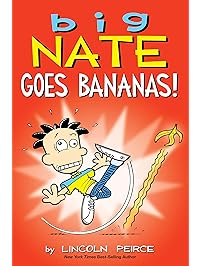 Big Nate Goes Bananas!