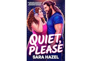 Quiet, Please: A Grumpy Sunshine Neurodivergent Romantic Comedy (Sugar & Extra Spice Curvy Romance)