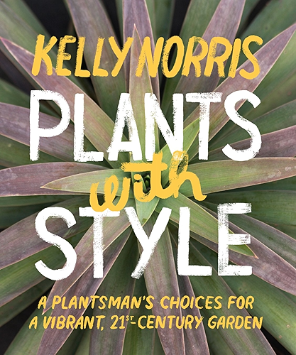 Download Plants with Style: A Plantsman's Choices for a Vibrant, 21st-Century Garden (English Edition) PDF