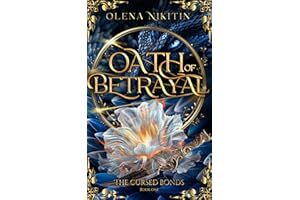Oath of Betrayal: Epic Romantic Fantasy (The Cursed Bonds: Romantic fantasy with dragons Book 1)