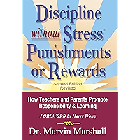 Discipline Without Stress Punishments or Rewards : How Teachers and Parents Promote Responsibility & Learning book cover