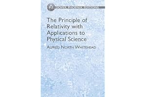 The Principle of Relativity with Applications to Physical Science (Dover Books on Physics)