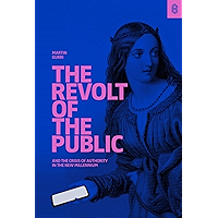 The Revolt of The Public and the Crisis of Authority in the New Millennium book cover
