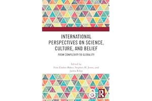 International Perspectives on Science, Culture, and Belief: From Complexity to Globality