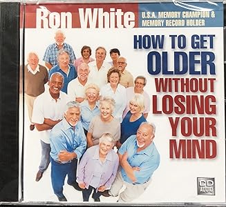 How to Get Older Without Losing Your Mind