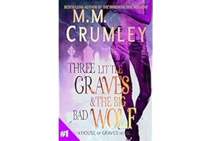 Three Little Graves & the Big Bad Wolf (The House of Graves Series Book 1)