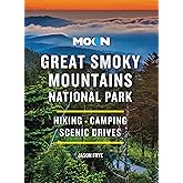 Moon Great Smoky Mountains National Park: Hiking, Camping, Scenic Drives (Travel Guide)