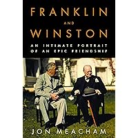 Franklin and Winston: An Intimate Portrait of an Epic Friendship