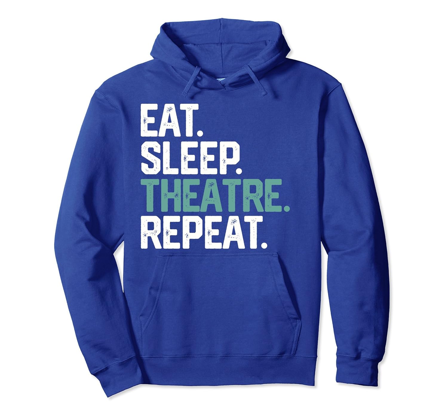 EAT SLEEP THEATRE REPEAT HOODIE FUNNY MENS WOMEN SCHOOL PLAY-ANZ