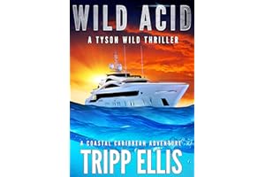 Wild Acid: A Coastal Caribbean Adventure (Tyson Wild Thriller Book 93)