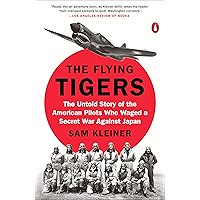 The Flying Tigers: The Untold Story of the American Pilots Who Waged a Secret War Against Japan book cover
