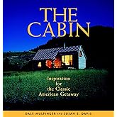 The Cabin: Inspiration for the Classic American Getaway