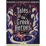 Tales of the Greek Heroes (Puffin Classics)