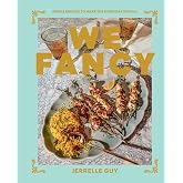 We Fancy: Simple Recipes To Make The Everyday Special