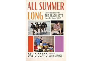 All Summer Long: Conversations with The Beach Boys from Surfin' to SMiLE