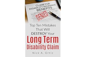 Top 10 Mistakes That Will Destroy Your Long Term Disability Claim