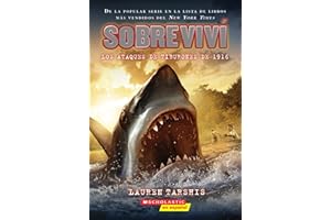 Sobreviví los ataques de tiburones de 1916 (I Survived the Shark Attacks of 1916) (2) (Spanish Edition)