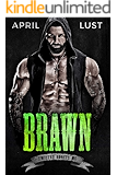 Brawn: A Motorcycle Club Romance (Twisted Ghosts MC)