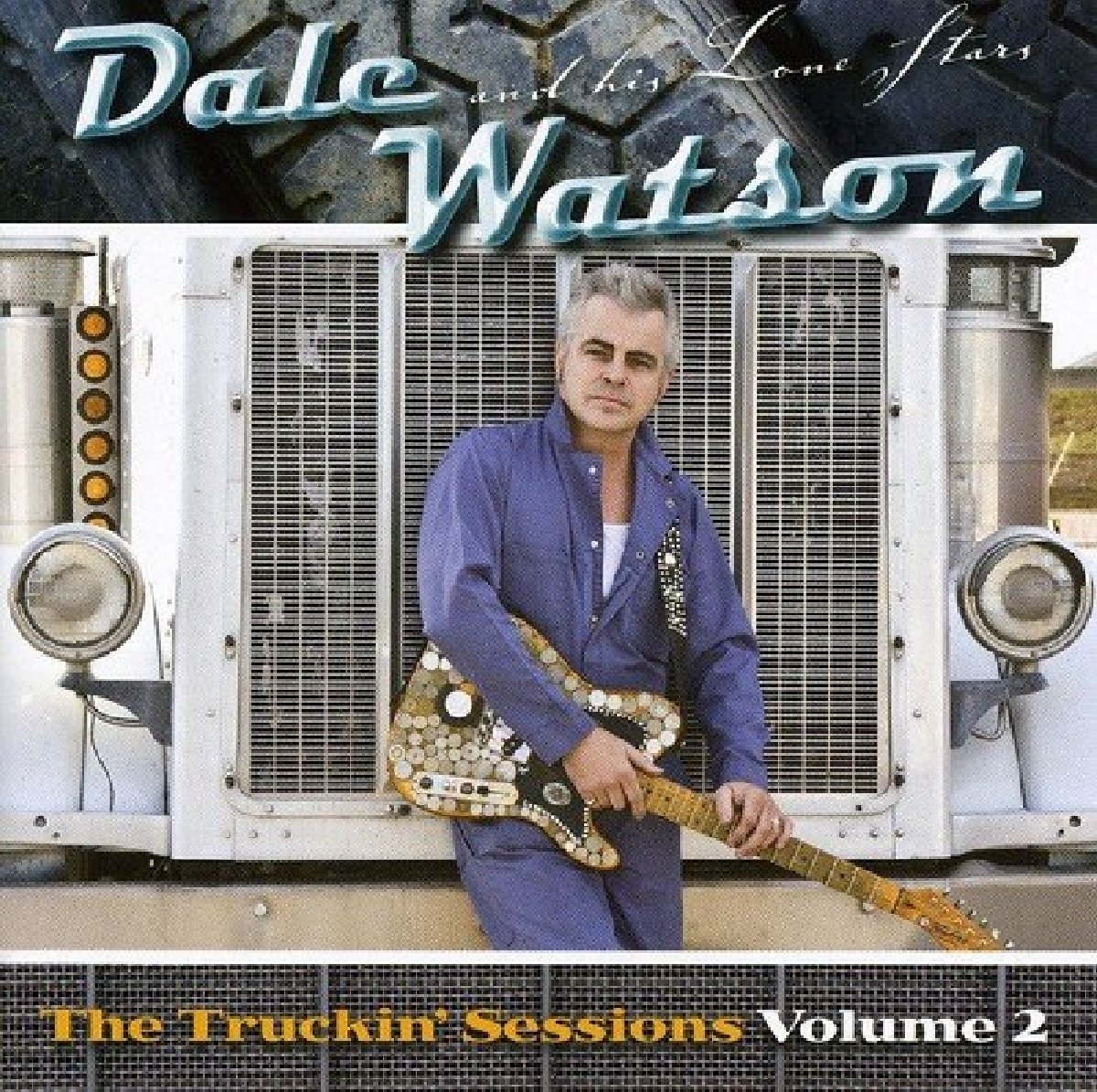 Watson, Dale The Truckin' Sessions 2 Music
